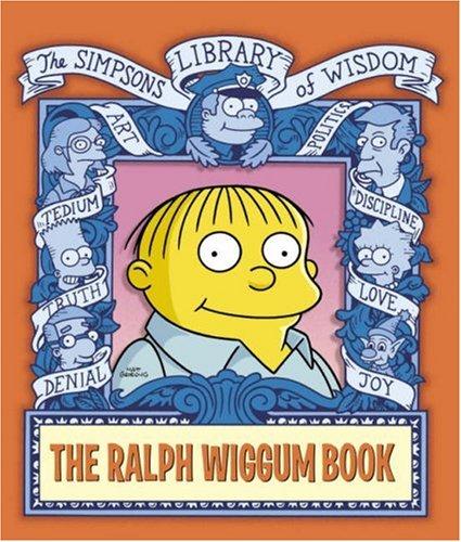 Ralph Wiggum Book (The "Simpsons" Library of Wisdom)