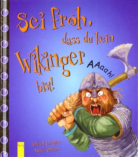 Sei froh, dass du kein Wikinger bist!