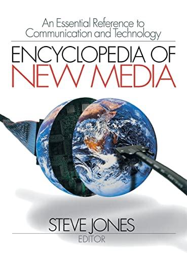 Encyclopedia of New Media: An Essential Reference to Communication and Technology