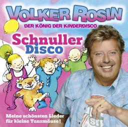 Schnuller Disco - CD: Meine schönsten Lieder für kleine Tanzmäuse