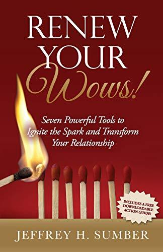 Renew Your Wows: Seven Powerful Tools to Ignite the Spark and Transform Your Relationship