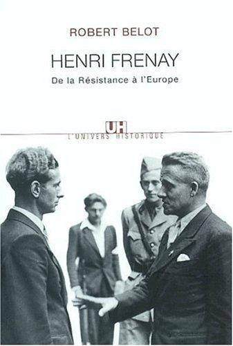 Henri Frenay de la résistance à l'Europe