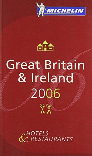 Great Britain & Ireland 2006, Michelin Hotels & Restaurants (Michelin Red Guide)