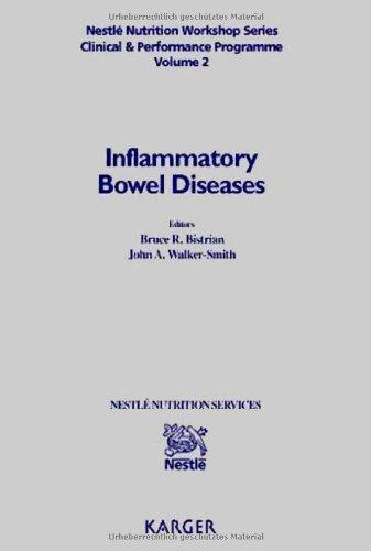 Inflammatory Bowel Diseases: 2nd Nestlé Nutrition Workshop Clinical & Performance Programme, Pasadena, Calif., November 1998, "Nestlé Nutrition ... & Performance Programme, V. 2, Band 2)