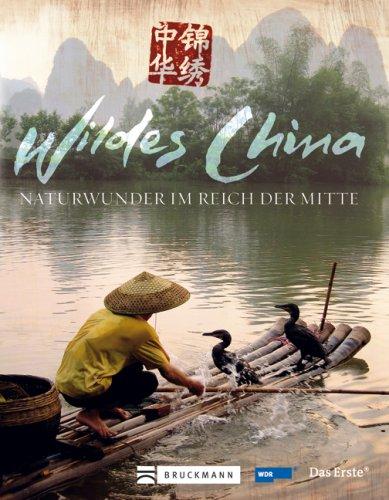 Wildes China: Naturwunder im Reich der Mitte