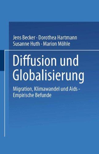 Diffusion und Globalisierung. Migration, Klimawandel und Aids - Empirische Befunde