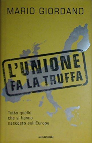 Unione Fa La Truffa. Tutto Quello C