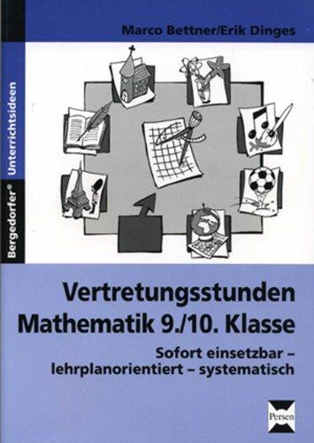 Vertretungsstunden Mathematik 9./10. Klasse: Sofort einsetzbar - lehrplanorientiert - systematisch