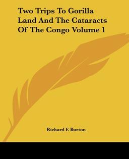 Two Trips To Gorilla Land And The Cataracts Of The Congo Volume 1