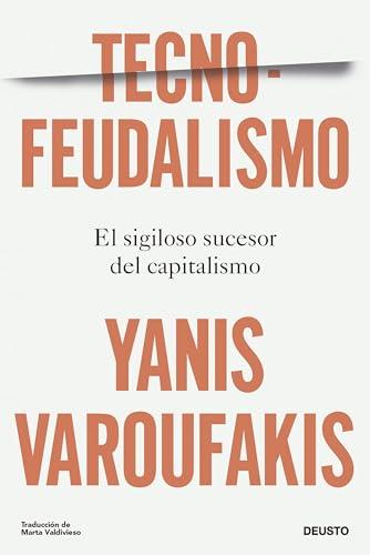 Tecnofeudalismo: El sigiloso sucesor del capitalismo (Deusto)