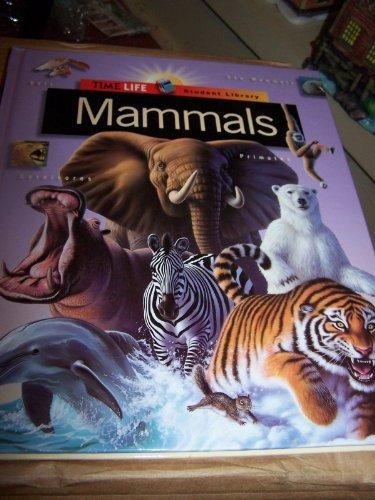 Mammals (Time-life Student Library)