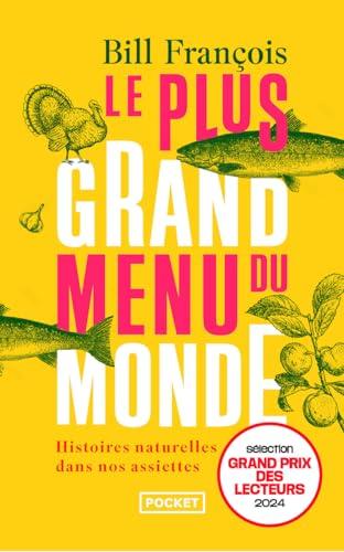 Le plus grand menu du monde : histoires naturelles dans nos assiettes