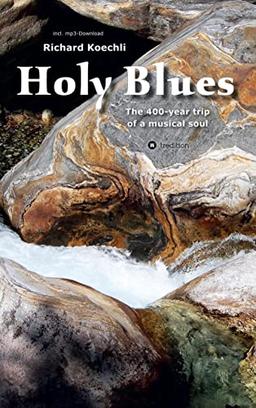 Holy Blues: The 400-year trip of a musical soul