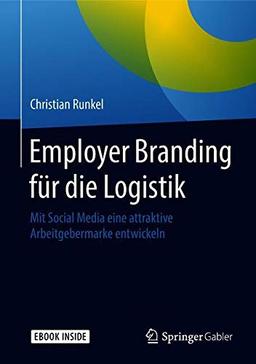 Employer Branding für die Logistik: Mit Social Media eine attraktive Arbeitgebermarke entwickeln