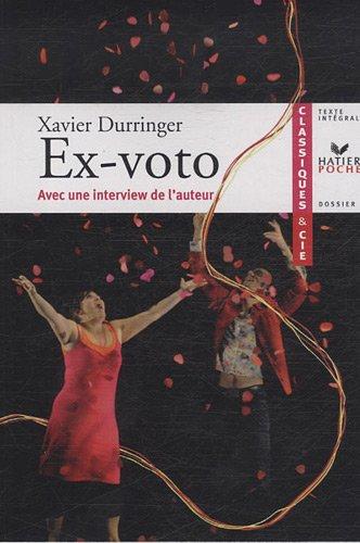 Ex-voto (1990) : avec une interview de l'auteur : texte intégral suivi d'un dossier littéraire pour la préparation du bac français