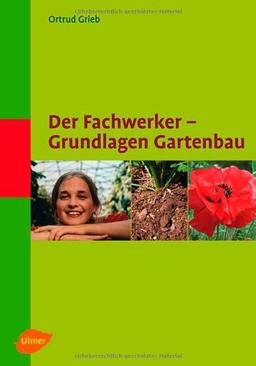 Der Fachwerker - Grundlagen Gartenbau