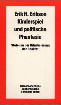 Kinderspiel und politische Phantasie: Stufen in der Ritualisierung der Realität