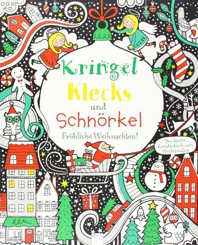 Kringel, Klecks und Schnörkel - Fröhliche Weihnachten!: Das bunte Kreativbuch zum Weitermalen