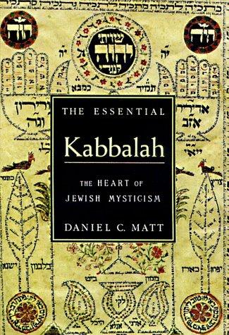 The Essential Kabbalah: The Heart of Jewish Mysticism (Essential (Booksales))