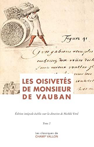 Les oisivetés de Monsieur de Vauban ou Ramas de plusieurs mémoires de sa façon sur différents sujets