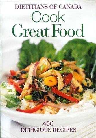 Cook Great Food: 450 Delicious Recipes