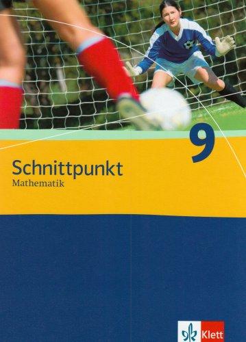 Schnittpunkt. Mathematik für Realschulen (allgemeine Ausgabe): Schnittpunkt Mathematik - Neubearbeitung. Schülerbuch. 9. Schuljahr. Ausgabe Berlin: BD 9