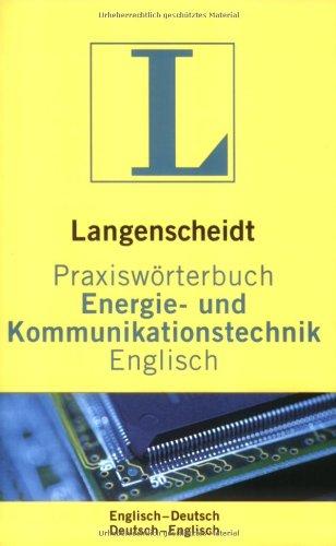 Langenscheidt Praxiswörterbuch Energie- & Kommunikationstechnik, Englisch