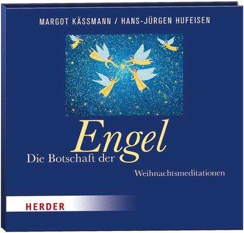 Die Botschaft der Engel: Weihnachtsmeditationen