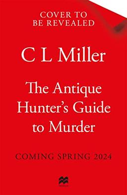 The Antique Hunter's Guide to Murder: the highly anticipated crime novel for fans of the Antiques Roadshow