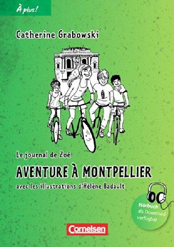 À plus! - Nouvelle édition: Band 2 - Aventure à Montpellier: Lektüre