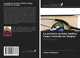 La primera revista médica iraquí incluida en Scopus: Historia de la medicina