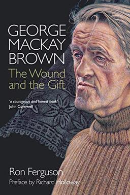 George MacKay Brown: The Wound and the Gift