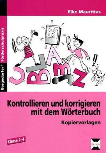 Kontrollieren und korrigieren mit dem  Wörterbuch: 2. bis 4. Klasse