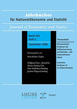 Ökonomische Analysen der Mitbestimmung auf Betriebs- und Unternehmensebene: Themenheft Jahrbücher für Nationalökonomie und Statistik 5/2006