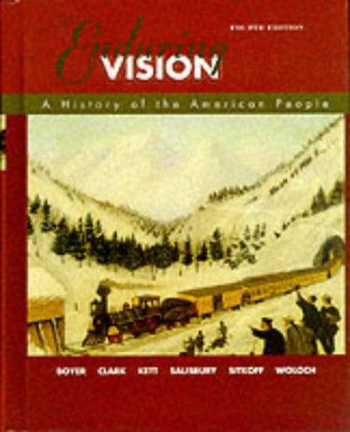 The Enduring Vision: A History of the American People (Us History College Titles)