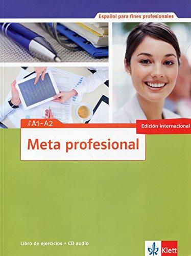 Meta profesional A1-A2 (edición internacional): Spanisch für den Beruf. Libro de ejercicios + Audio-CD