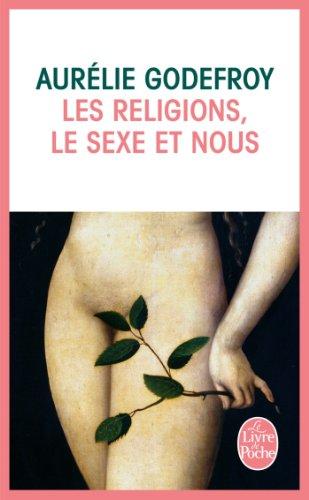 Les religions, le sexe et nous