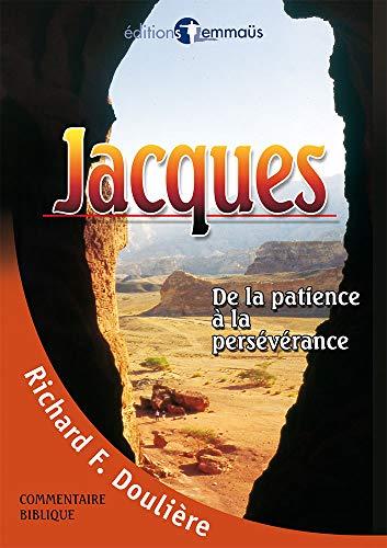 Jacques : de la patience à la persévérance