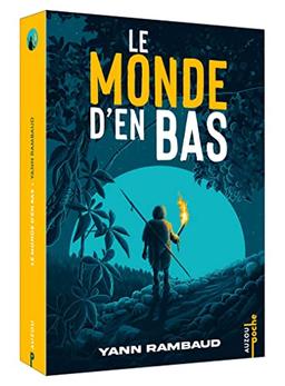 Le monde d'en bas. Vol. 1