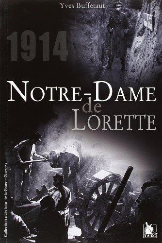 Les batailles d'Artois. Vol. 1. Notre-Dame-de-Lorette : Artois, 17 décembre 1914