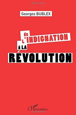 De l'indignation à la révolution