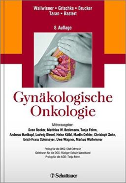 Gynäkologische Onkologie: Diagnostik, Therapie und Nachsorge - auf Basis der AGO-Leitlinien