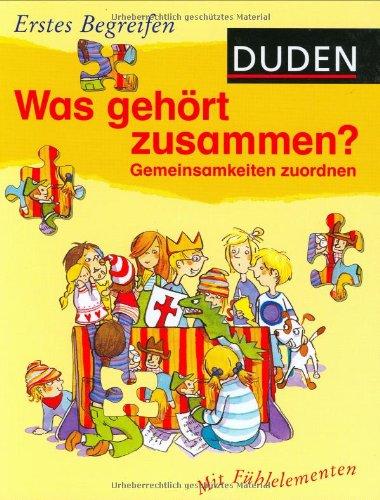 Duden - Erstes Begreifen. Was gehört zusammen?: Gemeinsamkeiten zuordnen