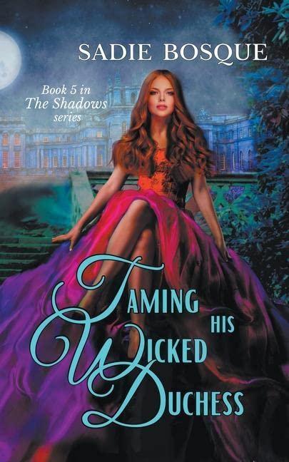 Taming His Wicked Duchess (Shadows, Band 5)