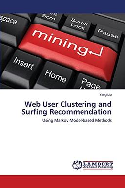 Web User Clustering and Surfing Recommendation: Using Markov Model-based Methods