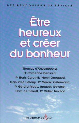 Etre heureux et créer du bonheur : les rencontres de Séville