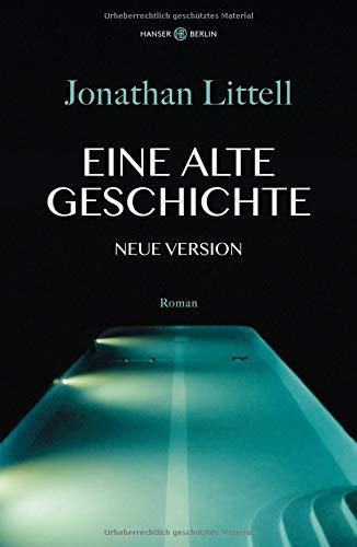 Eine alte Geschichte. Neue Version: Roman