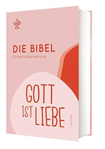 Schulbibel Einheitsübersetzung: Gott ist Liebe (1 Joh 4,16b)