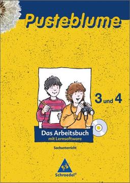 Pusteblume. Das Arbeitsbuch Sachunterricht - Allgemeine Ausgabe 2009: Arbeitsbuch 3 und 4 mit Lernsoftware