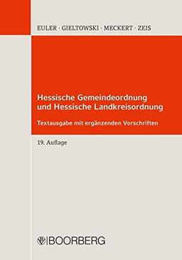 Hessische Gemeindeordnung und Hessische Landkreisordnung: Textausgabe mit ergänzenden Vorschriften